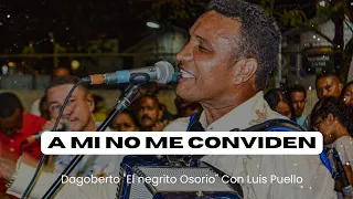 A Mi No Me Convencen - Dagoberto "El Negrito" Osorio & Luis Puello (En Vivo) Cerete - Cordoba