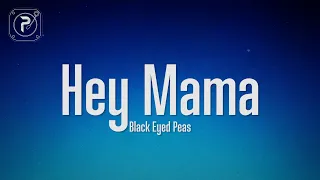 The Black Eyed Peas - Hey Mama (Lyrics)