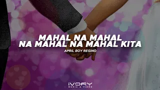 April Boy Regino - Mahal Na Mahal Na Mahal Na Mahal Kita (Official Visualizer)