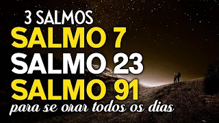 3 SALMOS PARA SE ORAR TODOS OS DIAS - Salmo 7 Salmo 23 e Salmo 91