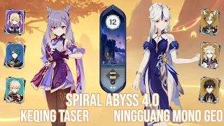 C4 Keqing Taser & C6 Ningguang Mono Geo - Spiral Abyss 4.0 - Genshin Impact