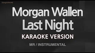 Morgan Wallen-Last Night (MR/Instrumental) (Karaoke Version)