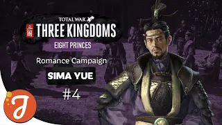 So I Definitely Miscalculated | Sima Yue Campaign #4 | Total War: THREE KINGDOMS - Eight Princes