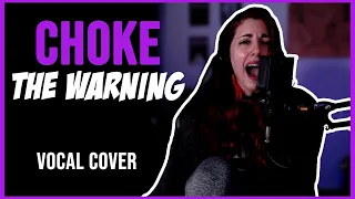 CHOKE - The Warning | Vocal Cover