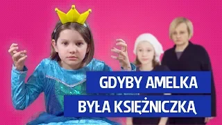 Gdyby Amelka była księżczniczką