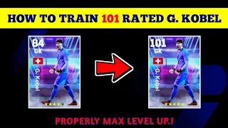 G. KOBEL eFootball 2024 | Train Players To Max Rating eFootball 24 Player Level Training Guide
