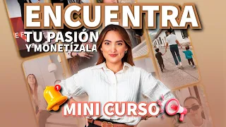 🚨MINICURSO GRATIS🚨 Cómo ENCONTRAR TU PASIÓN en la vida y MONETIZARLA 🤑