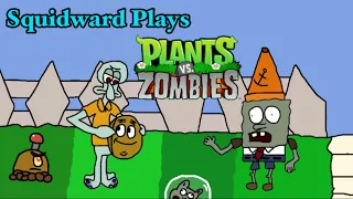 Squidward Plays Plants vs. Zombies