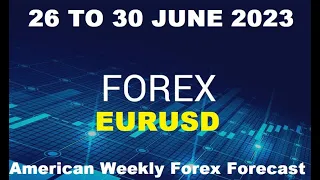 EURUSD 26 TO 30 JUNE 2023 American Weekly Forex Forecast #ForexAnalysis#Weeklyforexforecast#gold