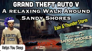 GTA V - A Walk Around Sandy Shores - Heavy Thunderstorm, No Ads