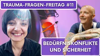 Bedürfnisse, Bedürfniskonflikte und Sicherheit - Trauma-Fragen-Freitag mit Swenja Weber #11