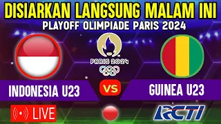 🔴DISIARKAN LANGSUNG MALAM INI ! LIVE TIMNAS INDONESIA U23 VS GUINEA, PLAYOFF OLIMPIADE PARIS 2024