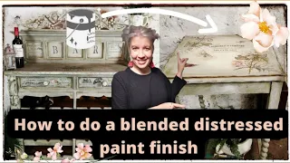 How to do a Blended Distressed Paint Finish