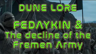 DUNE Lore - The Fedaykin & Decline of the Fremen Army
