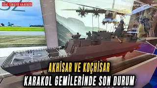 AKHİSAR ve KOÇHİSAR Karakol Gemilerinde Son Durum