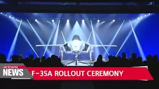 First S. Korean F-35A stealth fighter aircraft makes public debut at rollout ceremony