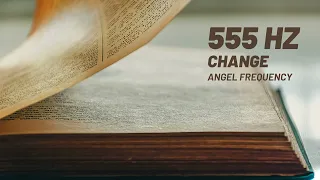 555 Hz Pure Tone | Angel Frequency | Change | 8 Hours