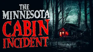 The Minnesota Cabin Incident