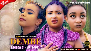 DEMBE - (FINAL EPISODE) Oguike Girls, Eugenia Micheal in Land Of Magic | 2023 Nigerian Movie