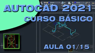 AutoCAD 2021 - Aula 01/15 - Curso Básico para iniciantes