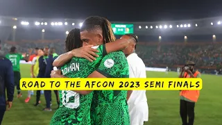Nigeria's Unforgettable Road to Semi Finals - AFCON 2023