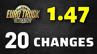 RELEASED: ETS2 1.47 Full Version | All 20 Changes - Changelog of New Update: Euro Truck Simulator 2