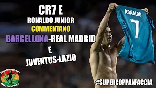 CR7 e Ronaldo Junior commentano il ''Clasico'' e Juventus-Lazio | #Supercoppanfaccia|