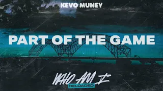 Kevo Muney - Part Of The Game (Official Audio)