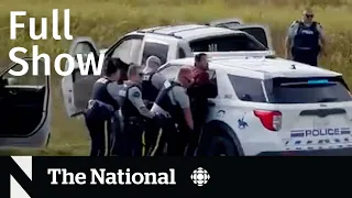 CBC News: The National | Saskatchewan manhunt over, fugitive suspect dead