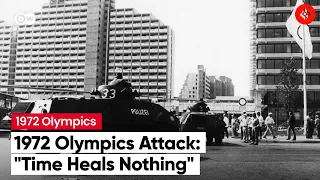 1972 Olympics Attack: "Time Heals Nothing"