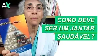 Como deve ser um jantar saudável?