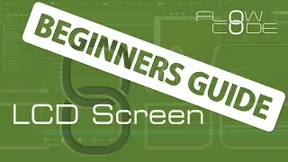 Flowcode 8 Beginners Guide - LCD Screen