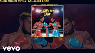 Broda Shaggi, Falz - Cross My Lane (Official Audio)