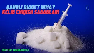 Qandli diabet kelib chiqish sabablari. Insulin qanday xosil bo'ladi. Кандли диабет кандай ривожланди