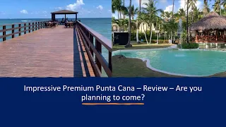 Impressive Premium Punta Cana - Review - Resort and Spa