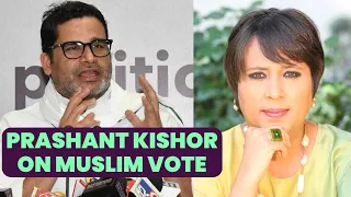 Prashant Kishor On The Muslim Vote & Representation In #election2024 | "Muslims Must Not Lose Hope"