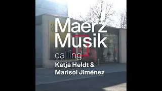 MaerzMusik calling: Katja Heldt & Marisol Jiménez