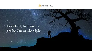 Servants of the Night | Audio Reading | Our Daily Bread Devotional | April 30, 2022