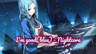 David Guetta & Bebe Rexha - I'm Good (Blue) | Nightcore | Lyrics | AudioZon