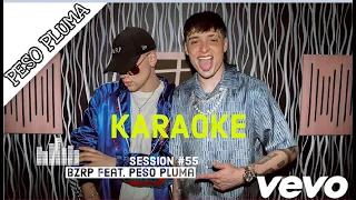 KARAOKE - PESO PLUMA || BZRP Music Sessions #55 INSTRUMENTAL