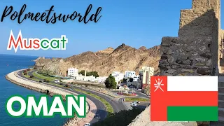 Muscat the hidden gem of the Middle East - OMAN