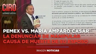 Pemex acusa a María Amparo Casar de cobrar pensión millonaria por 31mdp | Ciro Gómez Leyva