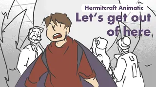 Let's get out of here || Hermitcraft Animatic