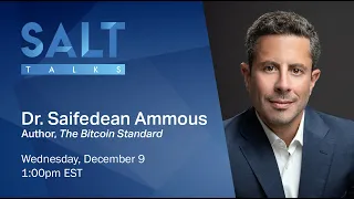 Saifedean Ammous: “The Bitcoin Standard” | SALT Talks #127