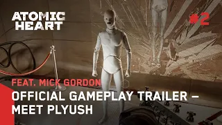 Atomic Heart - Official Gameplay Trailer #2 - Meet Plyush feat. Mick Gordon [4K]