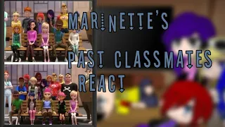 Marinette's Past Classmates react//original//part 1//MLB//(not an AU) Reupload