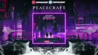 Peacecraft - Afterlife (Rogue VHS Remix)