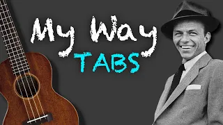 Frank Sinatra - My Way (Free Ukulele Tabs)