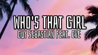 Who's That Girl (Lyrics) - Guy Sebastian feat. Eve