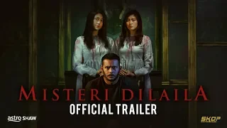 MISTERI DILAILA - Official Trailer [HD] | Di Pawagam 21 February
